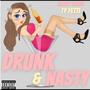 DRUNK & NASTY (feat. SLEEPY TREND) [MIX BY TSUNAMI] [Explicit]