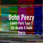 Linkin Park Type X 5th Beatle X Dohn Peezy