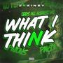 What I Think (Explicit)