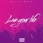 Live Your Life (Explicit)