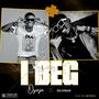 I beg (feat. Oyeje)