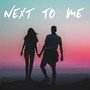 Next To Me