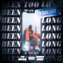 Been Too Long (feat. Lowkey Gwap) [Explicit]