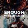 Enough (Explicit)