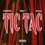 TIC TAC (feat. Orange Gala) [Explicit]