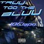 Truu Too The Bluu (Explicit)