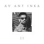 AV ANT INKA (Explicit)