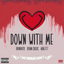 Down With Me (Explicit)