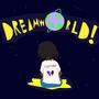 DreamWorld (Explicit)
