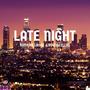 Late night (feat. Young Cellas) [Explicit]