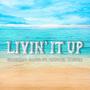 Livin' It Up (feat. Manuel Casisa)