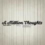 A Million Thoughts EP