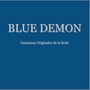 Blue Demon Canciones Originales De La Serie