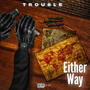 Either Way (Explicit)