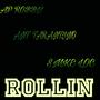 Rollin (feat. Fyf Tarantino & Smke Loc) [Explicit]