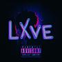 Lxve (Explicit)