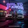 Girl Yo Ass Know (feat. Hollywood Goonie)