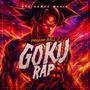 Goku Rap (Dios del Combate) [Explicit]