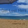 Get Lost Here