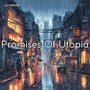 Promises Of Utopia