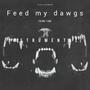 Feed my dawgs (pri (Instrumental )