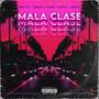 Mala Clase (feat. Yvnger, Lavoee, Dedeka & Martho)