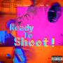 Ready To Shoot! (feat. TG) [Explicit]