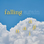 Falling Again