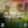 OLD TIMES (Explicit)