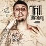 Trill Life Story (Explicit)