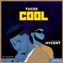 Cool (feat. Hycent)