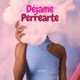 Dejame Perrearte