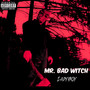 Mr. Bad Witch (Explicit)