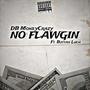 No Flawgin (feat. Buttah Luch) [Explicit]