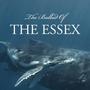 The Ballad Of The Essex