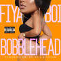 Bobblehead (feat. Mr. ATL Vell & Fuzion) [Explicit]