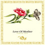 Love Of Mother