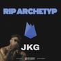 RIP ARCHETYP (Explicit)