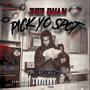 Pick Yo Spot (Explicit)