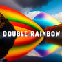 Double Rainbow