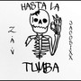 Hasta la Tumba (Explicit)