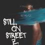 STILL ON STREETZ (Explicit)