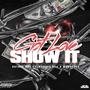 Show It (feat. BadAss Dex & Manapooh)