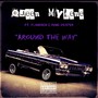 Around The Way (feat. Flahdaeh & Yung Reaper (l.b.c)) [Explicit]