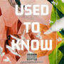 Use To Know (Explicit)