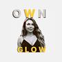 OWN GLOW (feat. La mina records)