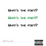 What's the Point? (Explicit)