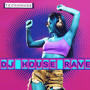 Dj House Rave