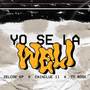 YO SE LA WELI (Explicit)