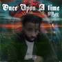 Once Apon A Time (Explicit)